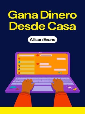 cover image of Gana Dinero Desde Casa